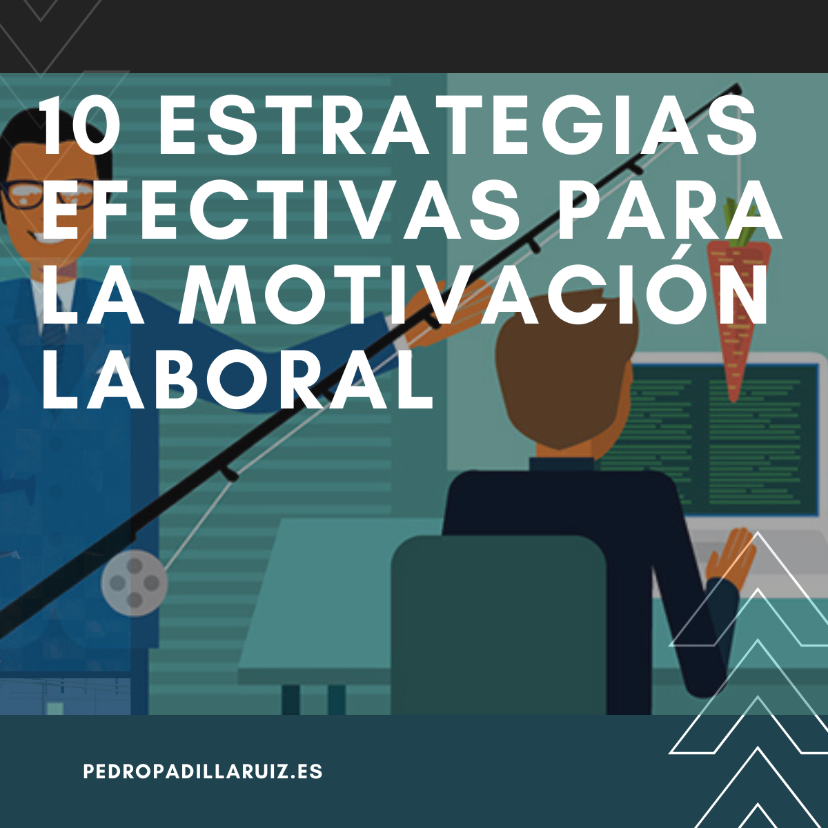 10 estrategias efectivas para la motivación laboral